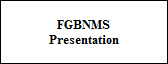 FGBNMS
Presentation